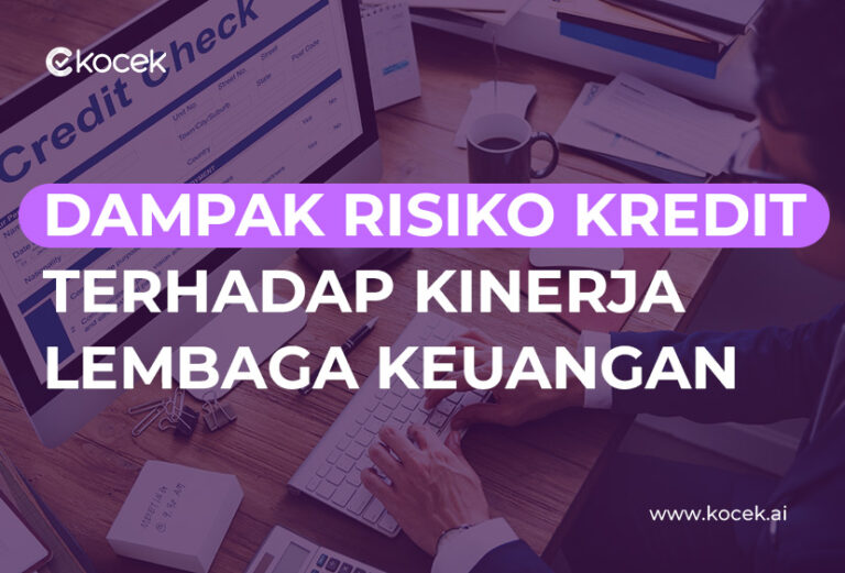 Dampak Risiko Kredit terhadap Kinerja Lembaga Keuangan