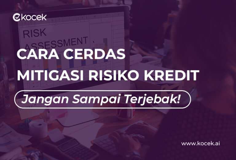 Cara Cerdas Mitigasi Risiko Kredit : Jangan Sampai Terjebak!