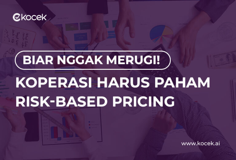 Biar Nggak Merugi! Koperasi Harus Paham Risk-Based Pricing