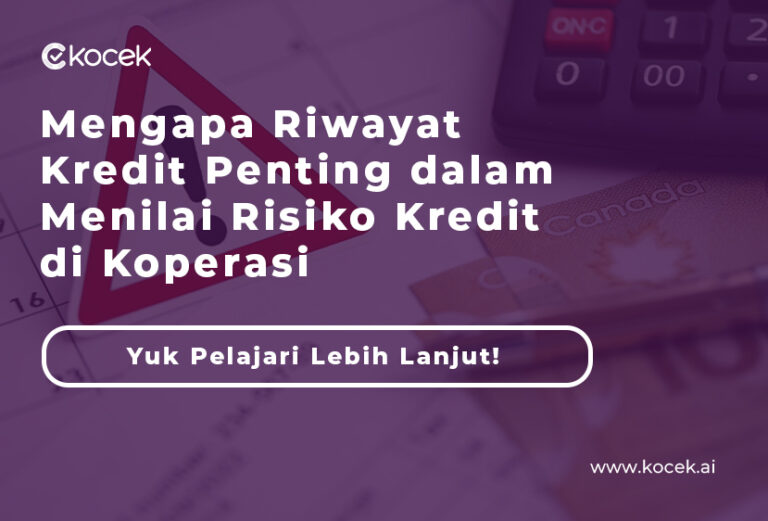 Mengapa Riwayat Kredit Penting dalam Menilai Risiko Kredit di Koperasi