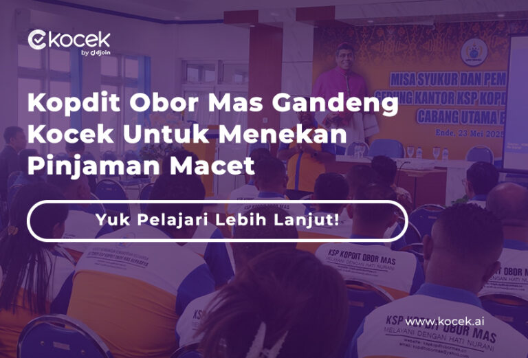 Kopdit Obor Mas Gandeng Kocek Untuk Menekan Pinjaman Macet